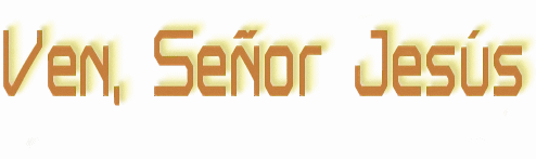 Ven, Se�or Jes�s